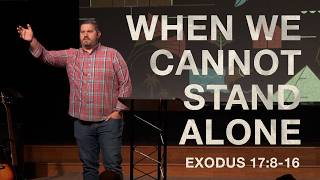 When We Cannot Stand Alone