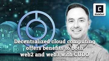 SlateCast #40: Decentralized cloud computing offers benefits to both web2 and web3 with CUDO