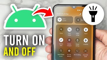 How To Turn On & Off Flashlight On Android - Full Guide