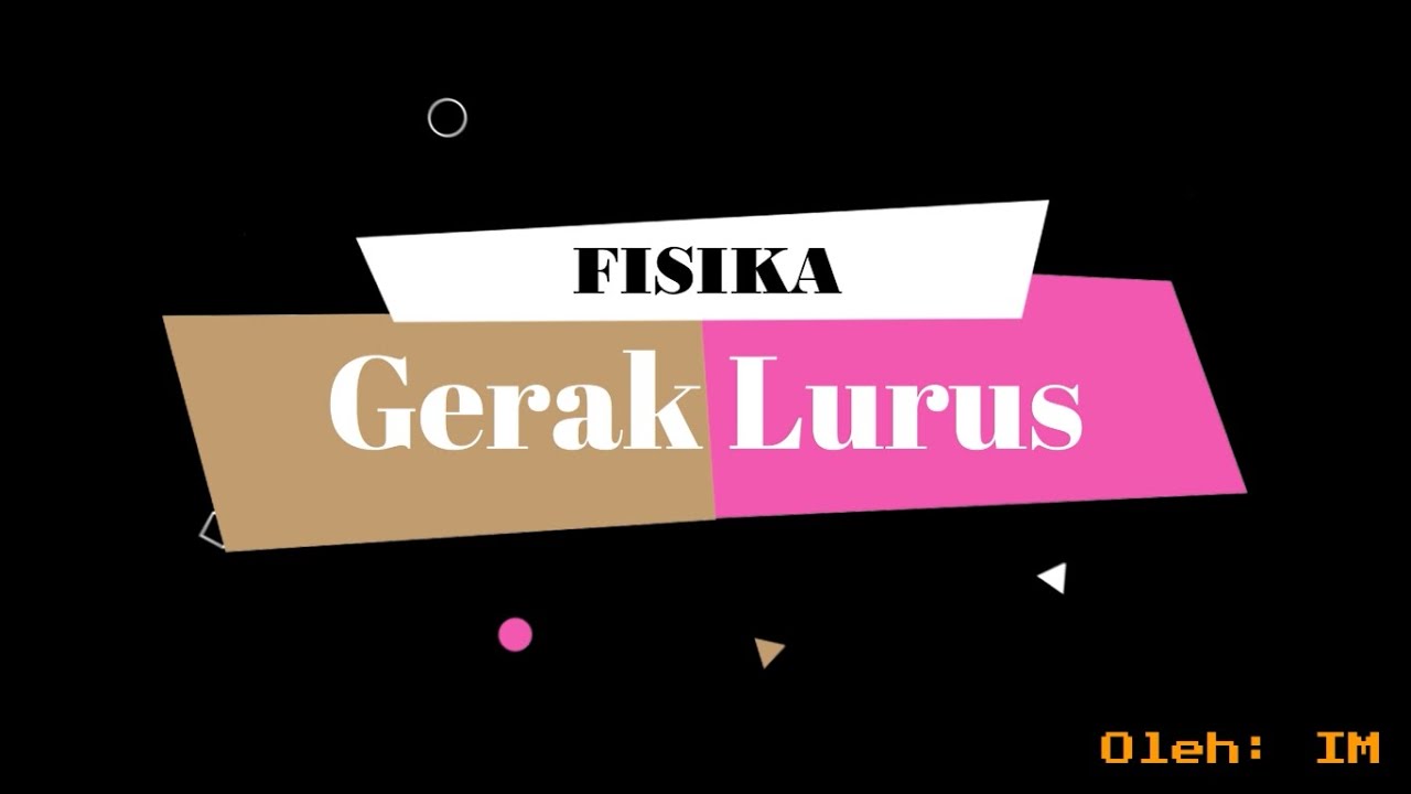 Gerak Lurus - FISIKA Kelas 10 (NEW)