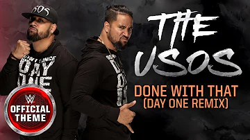 The Usos - Done With That (Day One Remix) [Entrance Theme]