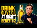 What Happens If You Drink Olive Oil Every Night Before Bed