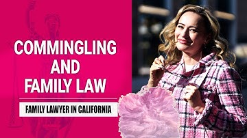 COMMINGLING IN DIVORCE: PROTECTING WHAT