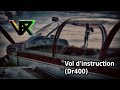 Un Vol en Instruction comme si vous y étiez. (Dr400)