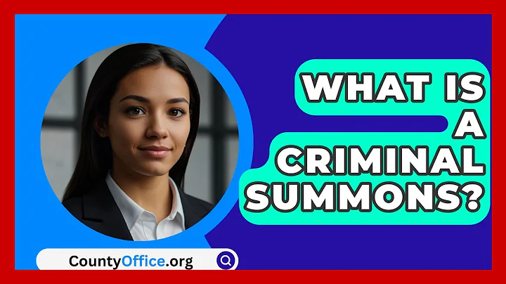What Is A Criminal Summons? - CountyOffice.org