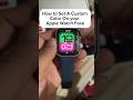 How to Set A Custom Color On Your Apple Watch Face #appleuser #applewatch #tutorial