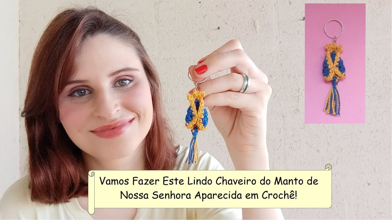 Aprenda Crochê: Chaveiro do Manto de Nossa Senhora Aparecida!