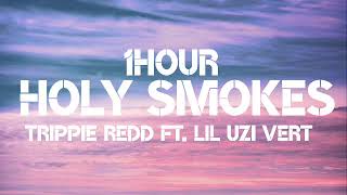 Truppie Redd - Holy Smokes (1Hour) ft. Lil uzi vert