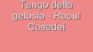 Video thumbnail of "Tango della gelosia - Raoul Casadei"