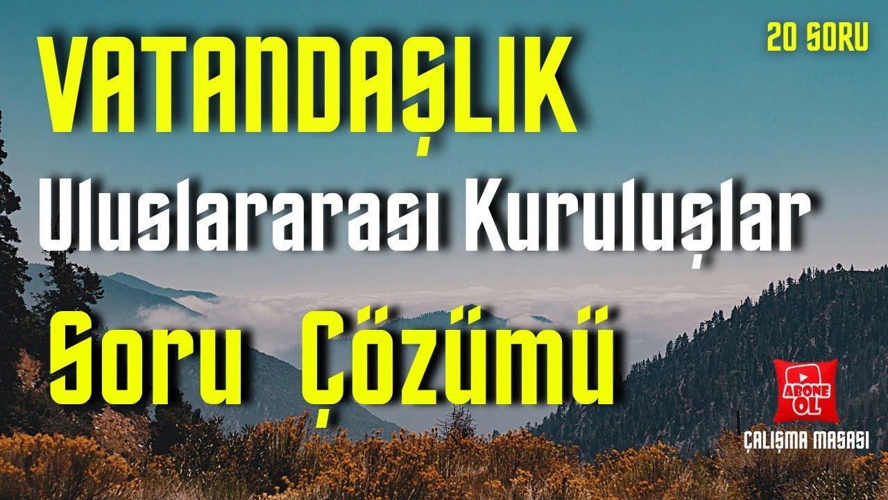 13) Uluslararası Kuruluşlar Soru Çözümü | Genel Tekrar 20 Soru | Kpss Vatandaşlık