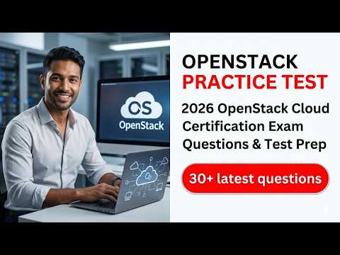 OpenStack 2026 Certification Mastery and Certified OpenStack Administrator Prep Guide