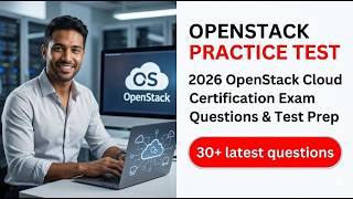 OpenStack 2026 Certification Mastery and Certified OpenStack Administrator Prep Guide