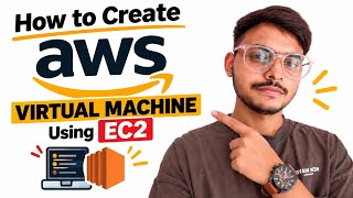 Details How to Create a Virtual Machine on AWS Cloud Using EC2 | Step-by-Step Tutorial Guide