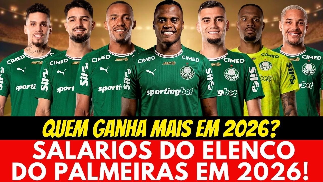 SALÁRIOS MILIONÁRIOS DO ELENCO DO PALMEIRAS EM 2026!!