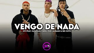 Vengo de Nada - Ovi Ft. Natanael Cano Ft. Alemán \& Big Soto | (OFFICIAL AUDIO)