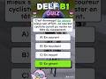 Quiz DELF B1 : Testez vos compétences en français ! - Vol.1 ⚜️✨