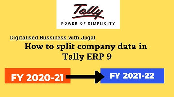 How to Split Company Data in Tally ERP 9 I Split Data into Next F.Y. in Official Tally Product 2022