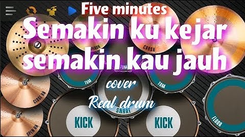 Five minutes-Semakin ku kejar semakin kau jauh @GPRecords  || cover Real drum