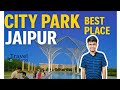 “City Park Jaipur 🌸 | Best Place to Visit in Jaipur 2025” Ep-1