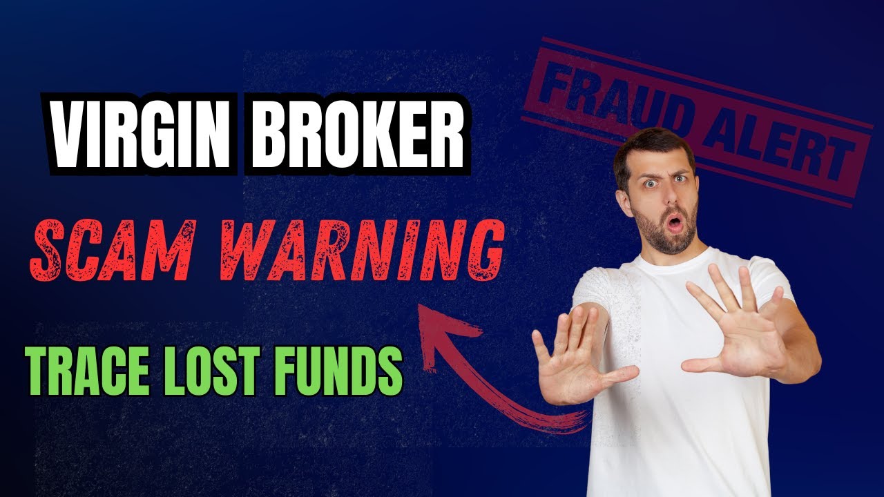 🚨Virgin Broker Review: SCAM Investigation | Trace Your Lost Funds | 2025 Investor Alert
