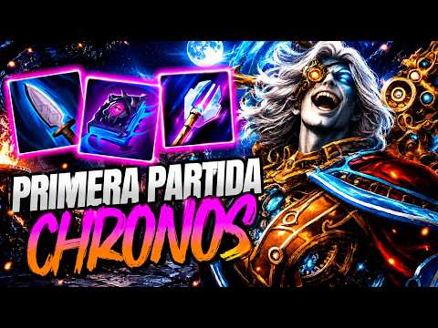 PRIMERA PARTIDA CON CHRONOS y ESTA DEMENCIALMENTE ROTO