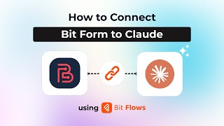 How to Connect Bit Form to Claude Using Bit Flows | WordPress AI Automation Tutorial