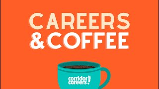 Careers and Coffee