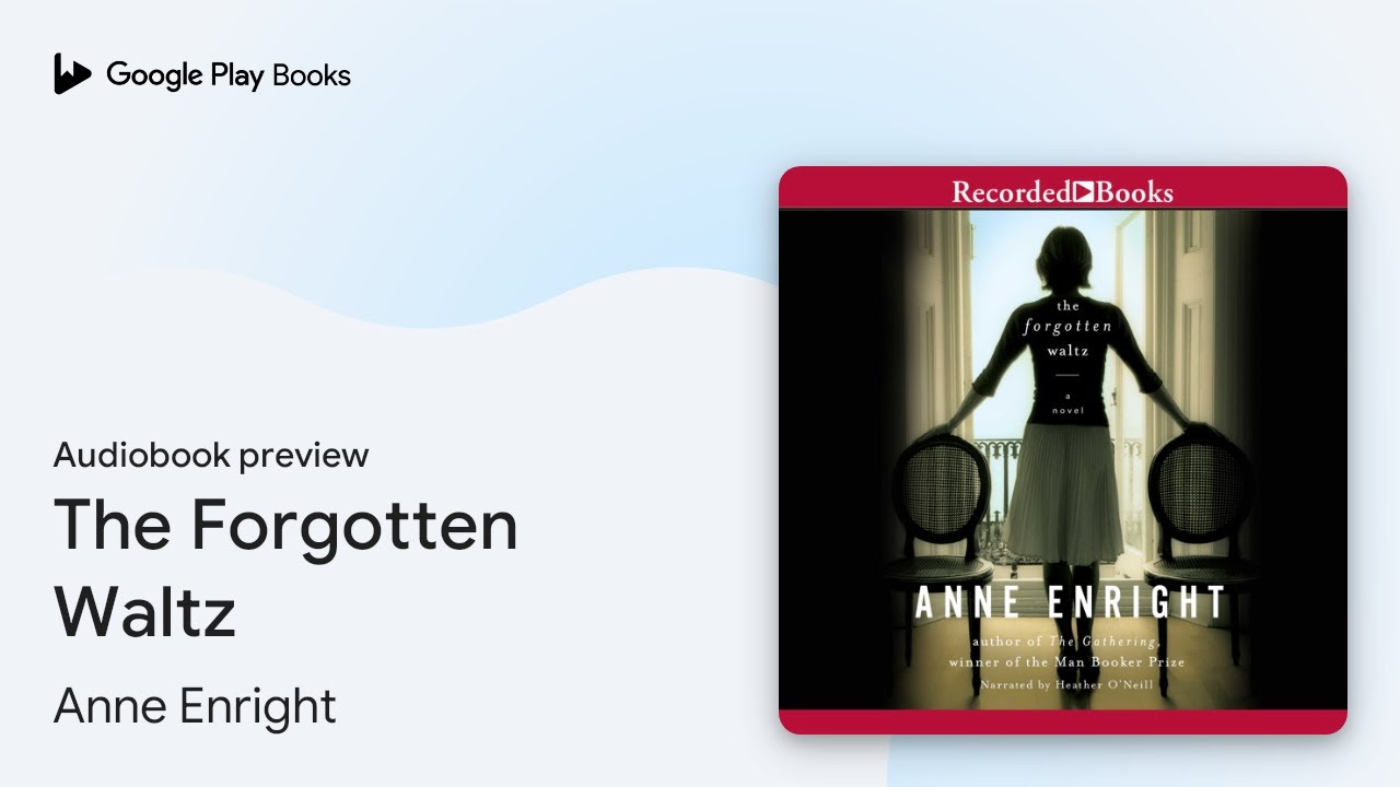 The Forgotten Waltz by Anne Enright · Audiobook preview - YouTube