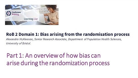Part 1: An overview of how bias can arise during the randomization process