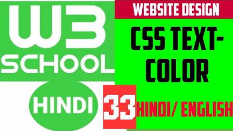 W3school in hindi:- CSS TEXT COLOR / TEXT COLOR IN CSS/ W3SCHOOL FULL TUTORIAL IN HINDI#W3SCHOOL#CSS