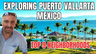 EXPLORING PUERTO VALLARTA Mexico -Top 9 Neighborhoods : Living in Puerto Vallarta Mexico