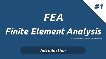 Introduction - Finite Element Analysis #1