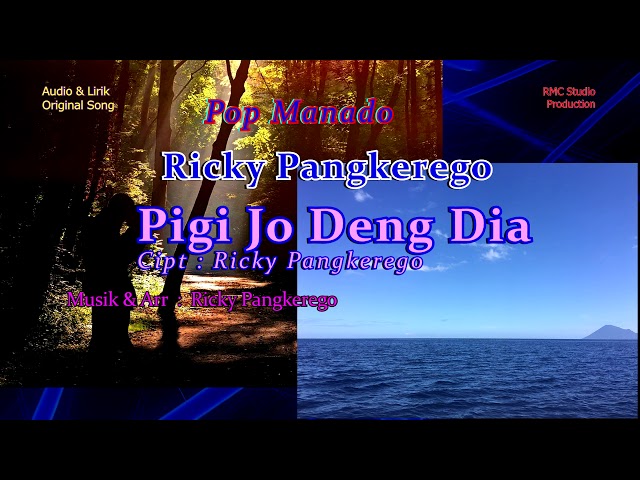 Ricky Pangkerego  - Pigi Jo Deng Dia class=