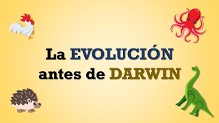 La EVOLUCIÓN antes de DARWIN (Parte 1)