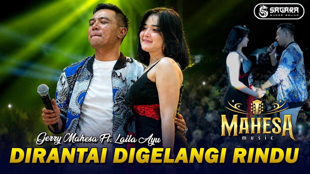 DIRANTAI DIGELANGI RINDU - GERRY MAHESA FT  LAILA AYU || MAHESA MUSIC LIVE ARDAS [SAGARA PRO]