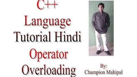 C++ Programming  Language Tutorial Hindi 74 Operator Overloading with example