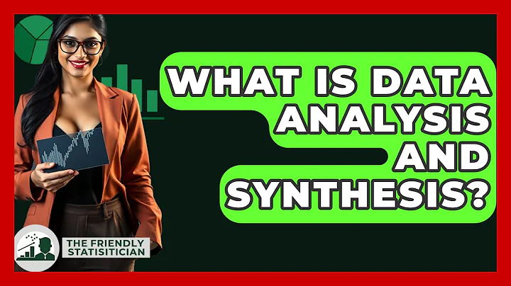 What Is Data Analysis And Synthesis? - The Friendly Statistician