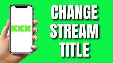 How To Change Kick Stream Title (Easy & Quick 2023)