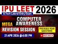 IPU LEET 2026 | Computer Awareness | Live Revision Session | PYQ + MEQ | IPU LEET #ipuleet