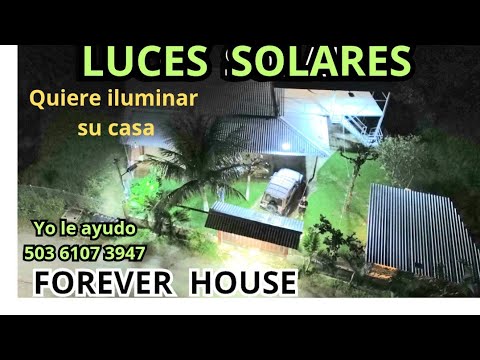 Quiere iluminar su casa LUCES SOLARES EN CASA FOREVERS