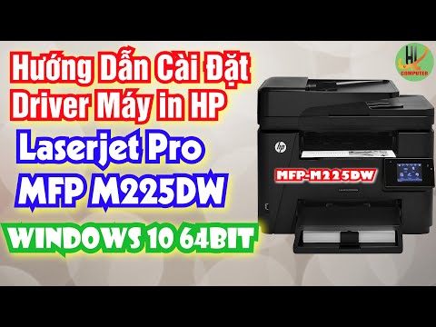 Hướng Dẫn cài đặt driver máy in HP Laserjet Pro MFP M225DW cho windows 10 64bit