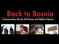 Back to Bosnia (FULL DOCUMENTARY) War Refugee, War Crimes, Bosnia and Herzegovina, Serbia Conflict