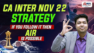 CA Inter Nov 22 Exams Strategy - Follow This 2 Get AIR | Mohit Agarwal
