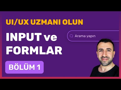 UI - UX Uzmanı Olun - Input Kullanımı [Bölüm 1]