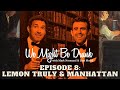 We Might Be Drunk Ep 8 with Mark Normand & Sam Morril