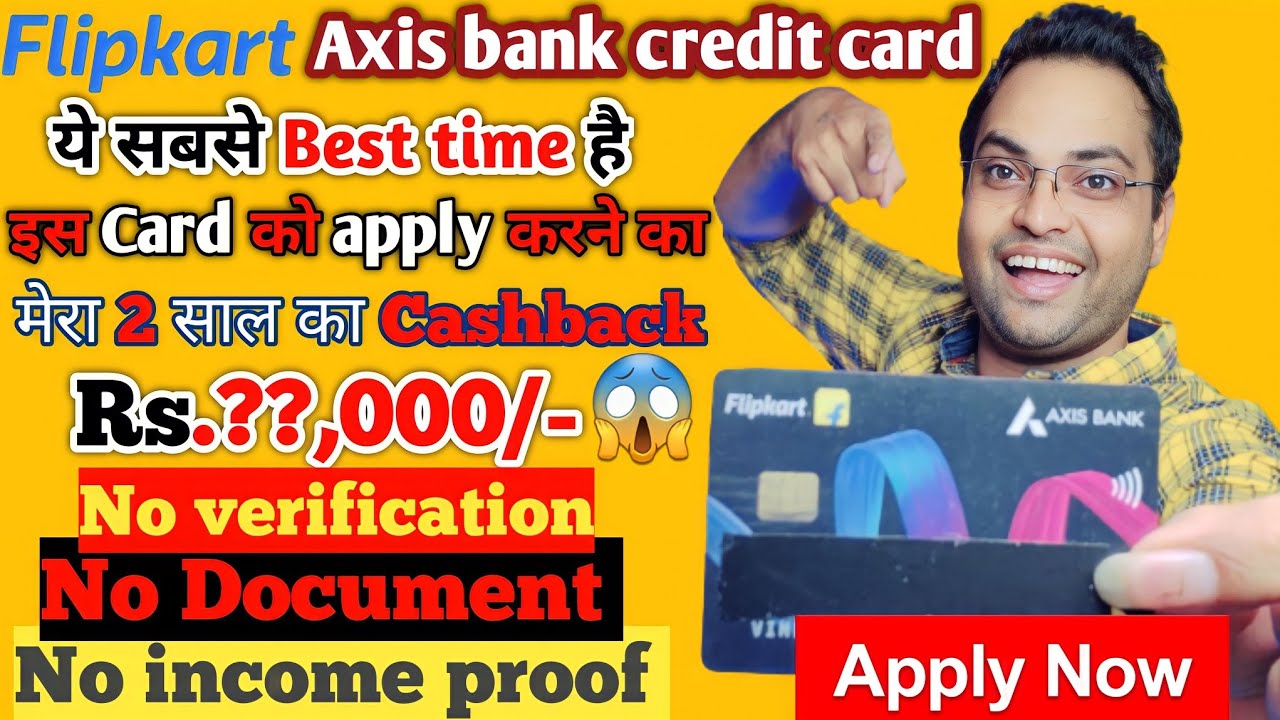 Flipkart axis bank credit card Now Best Time for Apply this card Ultimate cashback Limited