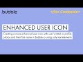 Bubble.io Tutorial: Enhanced User Icon