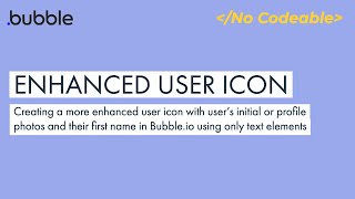Bubble.io Tutorial: Enhanced User Icon