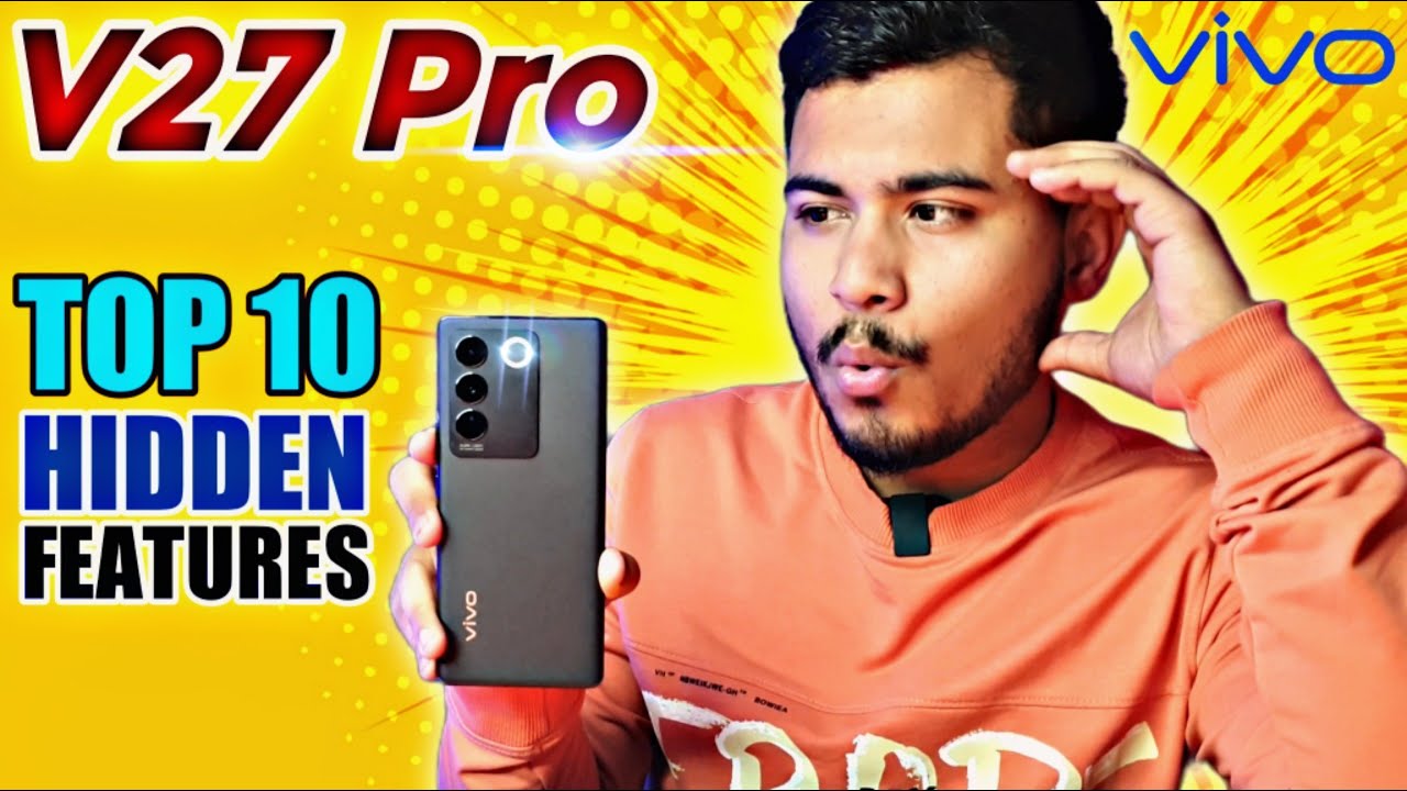 top-10-hidden-features-vivo-v27-pro-best-settings-for-vivo-v27-pro