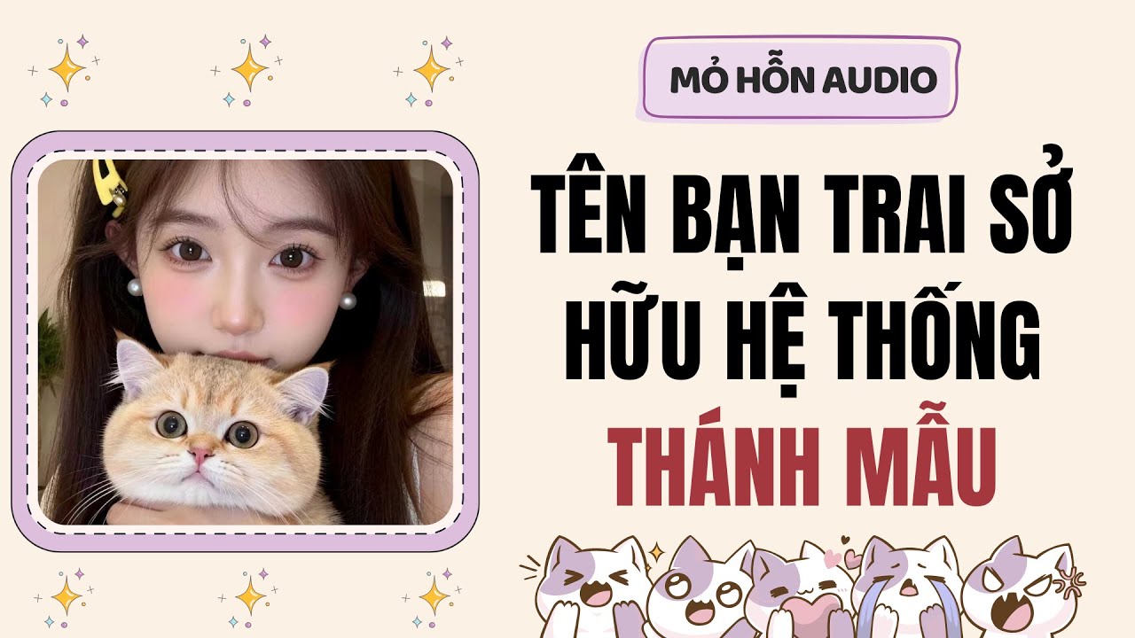 Truyện Audio | Tên bạn trai sở hữu hệ thống thánh mẫu | Mỏ Hỗn Audio #truyenaudio